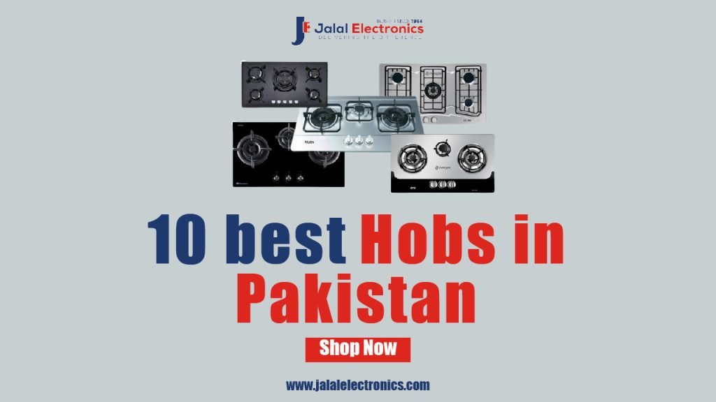 Best Hobs In Pakistan