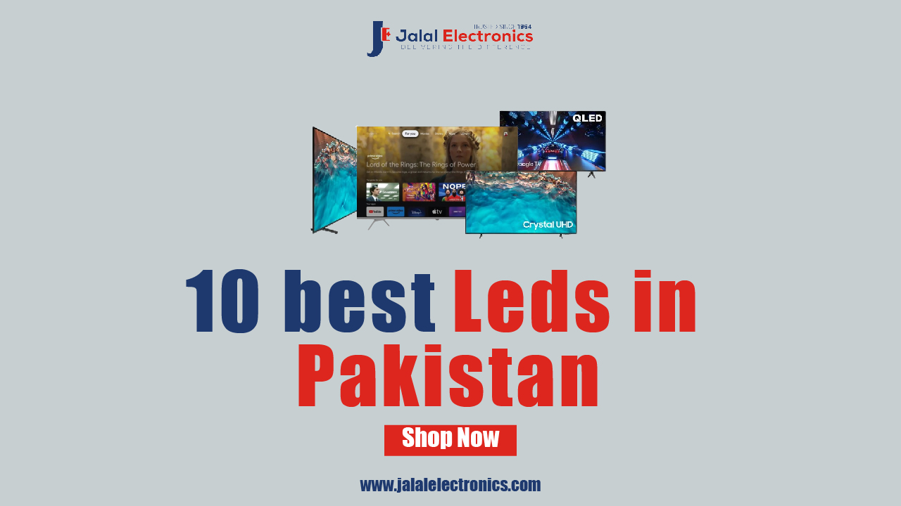 Best LEDs Brands in Pakistan