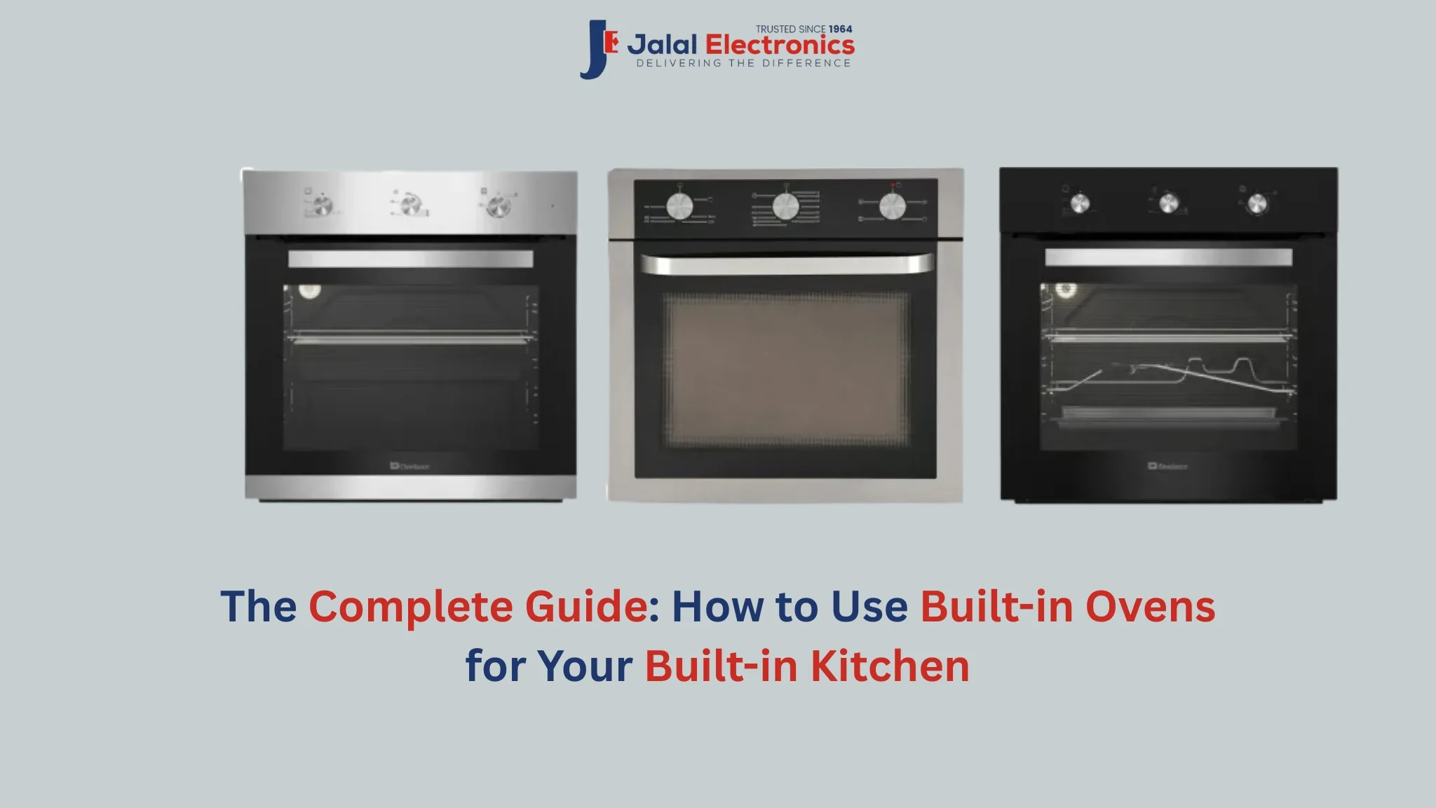 Built-in ovens guide for modern kitchens by Jalal Electronics