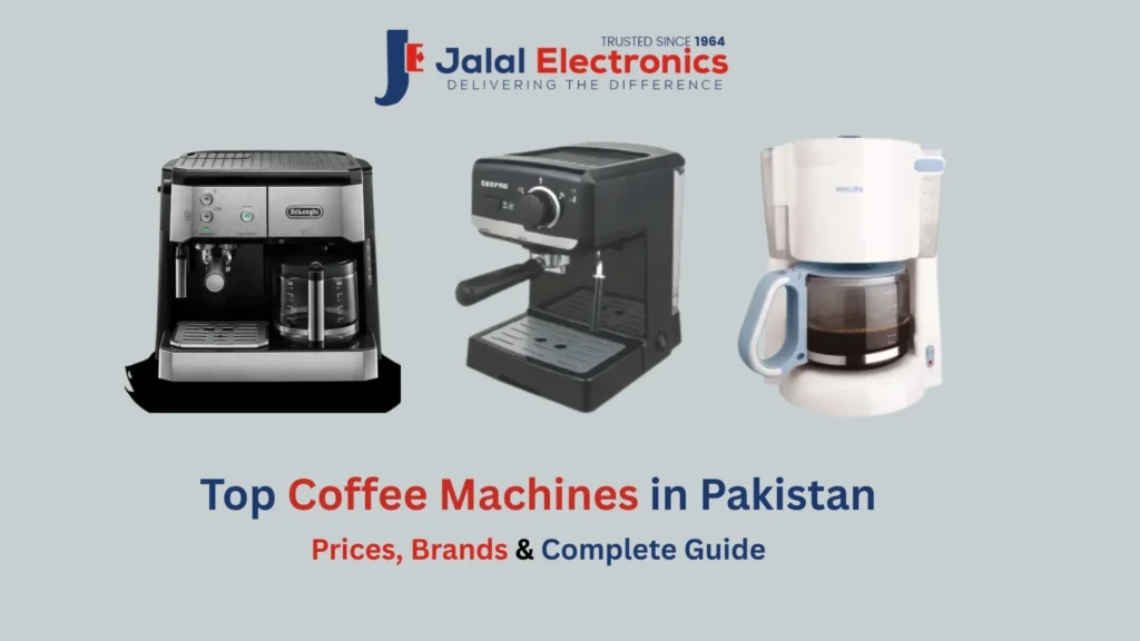 Top Coffee Machines in Pakistan – Prices, Brands & Guide