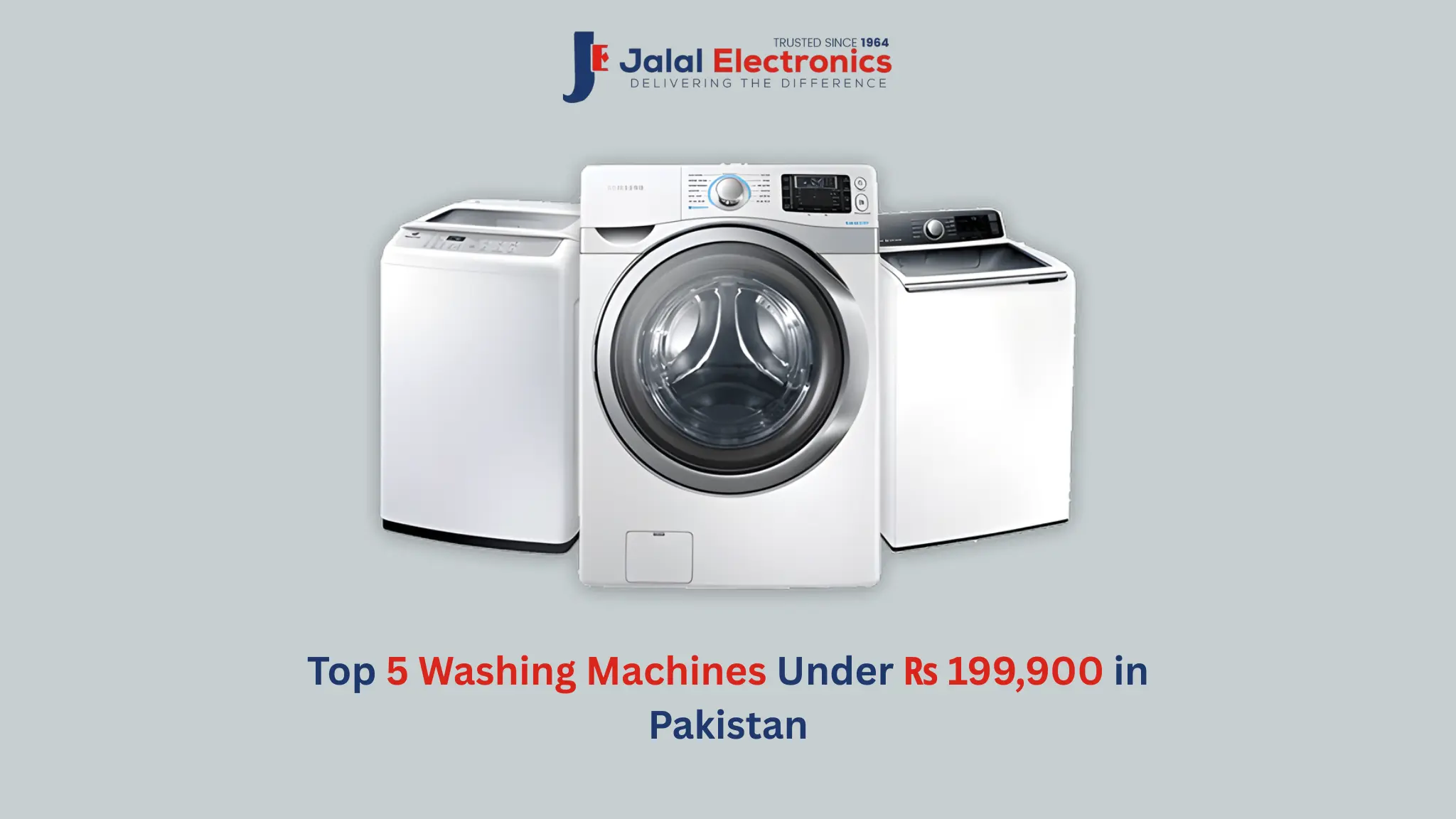 Top 5 Washing Machines Under ₨ 199,900 in Pakistan